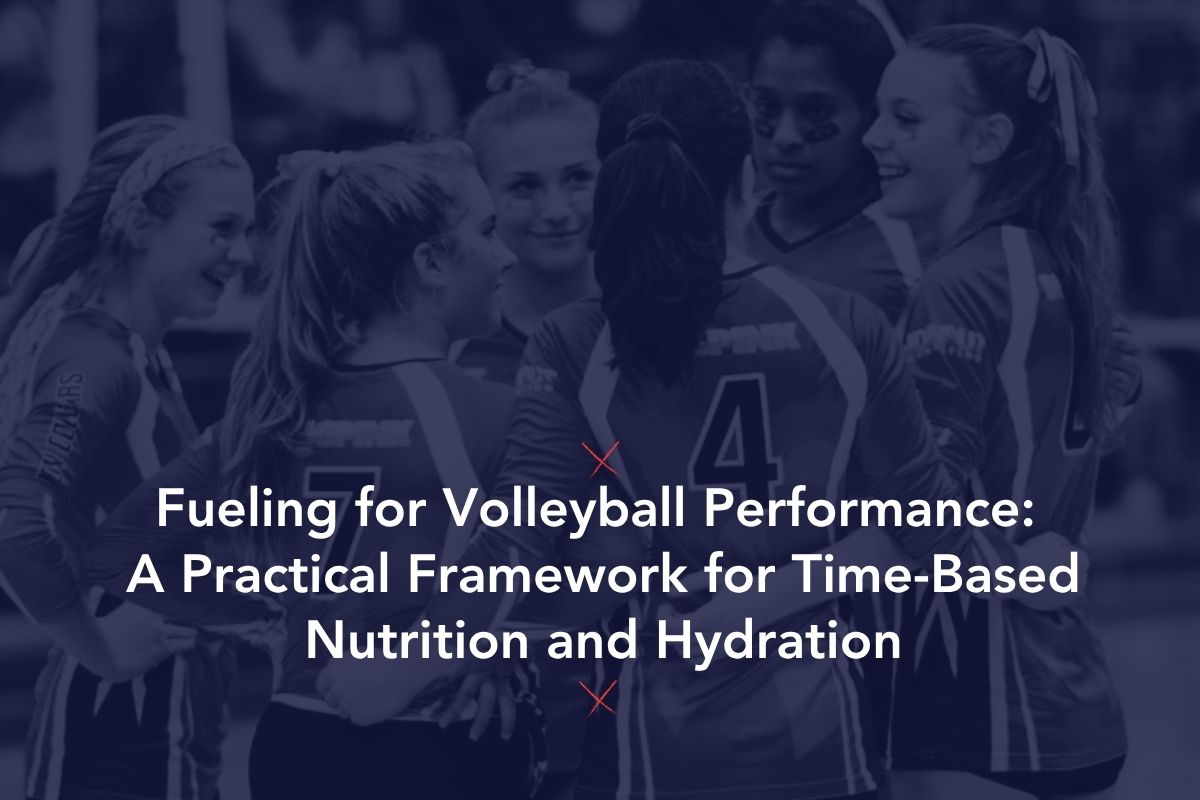 Carburant pour la performance du volleyball. un cadre pratique pour une nutrition et une hydratation basées sur le temps